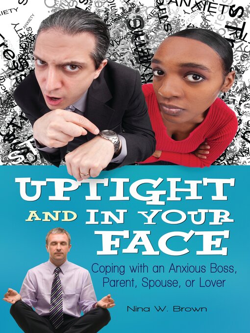Title details for Uptight and In Your Face by Nina W. Brown - Available